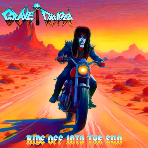GraveDanger : Ride Off into the Sun